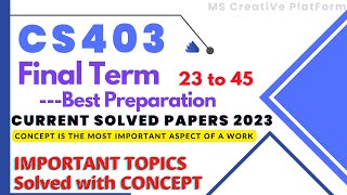 CS403 Final Term Preparation 2023 / by MS Rehman / Get 80% Marks 2022  ||  | #cs403 #VU