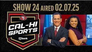 49ers Cal-Hi Sports Show #24 | February 9, 2025