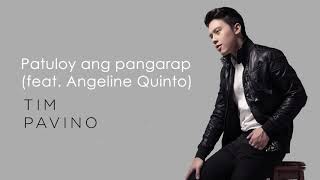 Patuloy Ang Pangarap - Tim Pavino ft. Angeline Quinto (Audio) 🎵