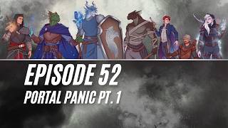 Portal Panic Pt. 1 - Ep. 52