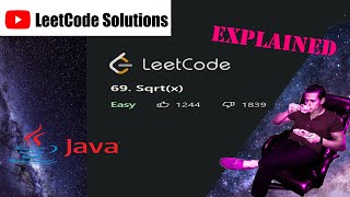 LeetCode 69. Sqrt(x) Solution Explained - Java
