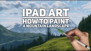 Ipad painting tutorial - HOW TO PAINT A MOUNTAIN LANDSCAPE - Procreate art app using Apple Pencil