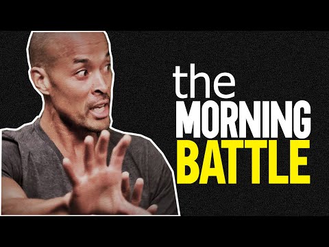 David Goggins Motivation The Morning Battle Secrets To Success