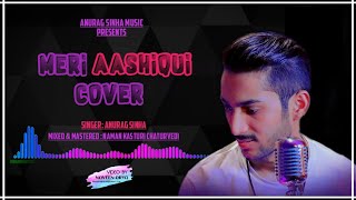 Meri Aashiqui I Cover | Meri Aashiqui Pasand Aaye | Hindi Song 2020 | New Version Unplugged | Jubin