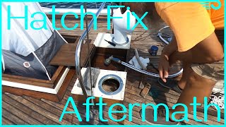 Hatch Fix Aftermath