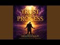 Trust The Process