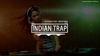 Urvashi (Remix) | Latest Dj Remix Songs 2018 | Indian Trap