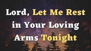 A Night Prayer to Say Before Sleep - A Bedtime Prayer Before Going to Bed - Evening Prayer to God