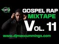Dj Mac Cummings Gospel Rap Mix Volume 11
