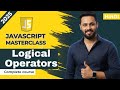 Javascript tutorial in Hindi #9 Logical Operators | AND, OR, NOT, ??, &&=, ||=, ??=