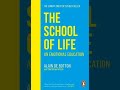 The School of Life   An Emotional Education by Alain de Botton | Summary and Critique