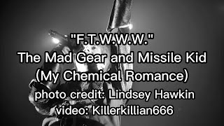 F.T.W.W.W. Lyrics - The Mad Gear and Missile Kid (My Chemical Romance)