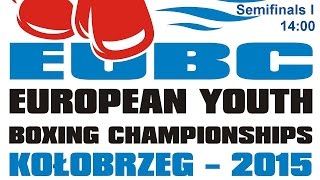 (SI) European Youth Boxing Championships 2015 - Semifinals I