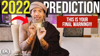 Predictions for 2022 That Can Change Everything!!!