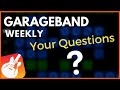 Your GarageBand Questions | GarageBand Weekly LIVE Show | Episode 141