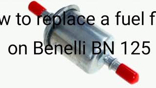 Benelli bn 125 fuel filter