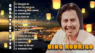 BING RODRIGO Greatest Hits 2018 Opm Nonstop Classic Love Songs Of All Time
