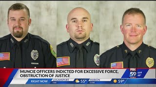 Muncie Officers Indicted in connection to excessive force and obstruction of justice investigation