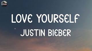 Justin Bieber - Love Yourself (Lyrics) | Ed Sheeran, Ali Gatie,... (Mix Lyrics)