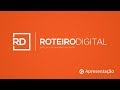 ROTEIRO DIGITAL - APRESENTAÇÃO