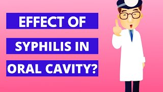 How does Syphilis Effect Oral Cavity? Oral Manifestations of Systemic Diseases