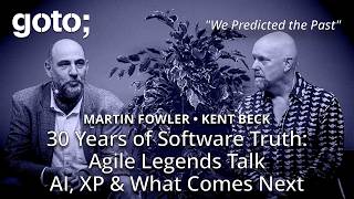 Tech Truth: Agile Evolution & the Future of SW Engineering • Martin Fowler & Kent Beck • GOTO 2025