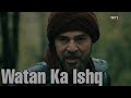 Watan Ka Ishq | Ertugrul Version | Pak Army National Song | Dirilis Ertugrul Ghazi | Sayyid Editz
