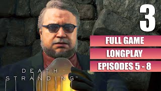 Death Stranding [Full Game Movie - All Cutscenes - All Episodes 5 - 8] Gameplay Walkthrough Longplay