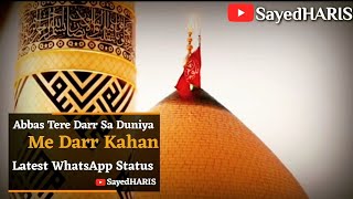 Abbas Tere Dar Sa Duniya Mein Dar Kahan | Rahat Fateh Ali Khan | Status | WhatsApp Status