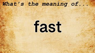 Fast Meaning | Definition of Fast