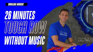 HARD Rowing RowAlong Workout - 26 minutes - NO MUSIC