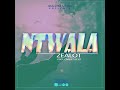 ntwala by zealot3 official audio