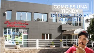 Como es una tienda de cuchillos en Albacete 💯 Capital de la cuchillería ESPAÑOLA 💯