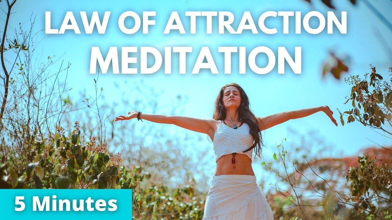 Law Of Attraction Meditation 5 Minutes | Attract The Life Of Your ...