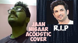 Jaan nisaar raw acoustic cover | Kedarnath | Arijit singh | Sushant singh rajput | Asees kaur
