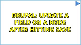 Drupal: Update a field on a node after hitting save