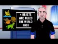 #008 Four Beasts Who Ruled the World