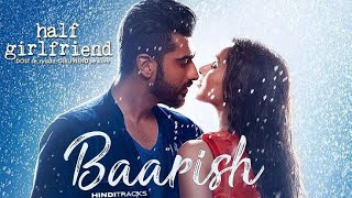 Baarish ka Mausam- Full song|Half-girlfriend|Arijit Singh|Arjun Kapoor & shraddha kapoor|