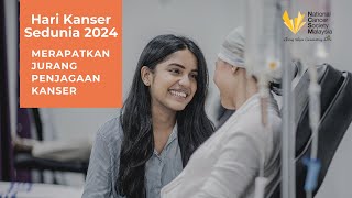 Hari Kanser Sedunia 2024: Merapatkan Jurang Penjagaan Kanser