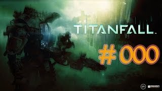 【駆け抜けろ！】TitanFall をふつうに実況プレイ #000【前置き】