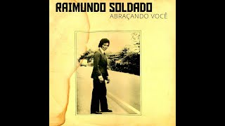 Raimundo Soldado - Abraçando você