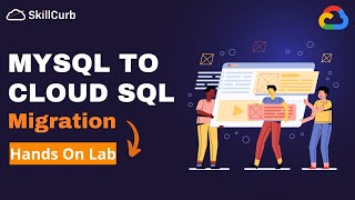 Google Cloud Database Migrations | MySQL to Cloud SQL [Hands on Lab]