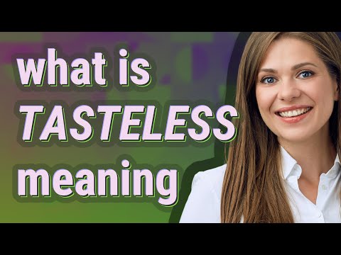 What is meaning of tasteless?