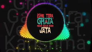 Tera Ghata | Gajendra Verma Karishma Sharma|Vikram Singh | Official Song