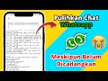 TERBARU! CARA KEMBALIKAN CHAT WHATSAPP YANG LAMA TERHAPUS DAN BELUM TERCADANGKAN! - BONGKAR TUTORIAL