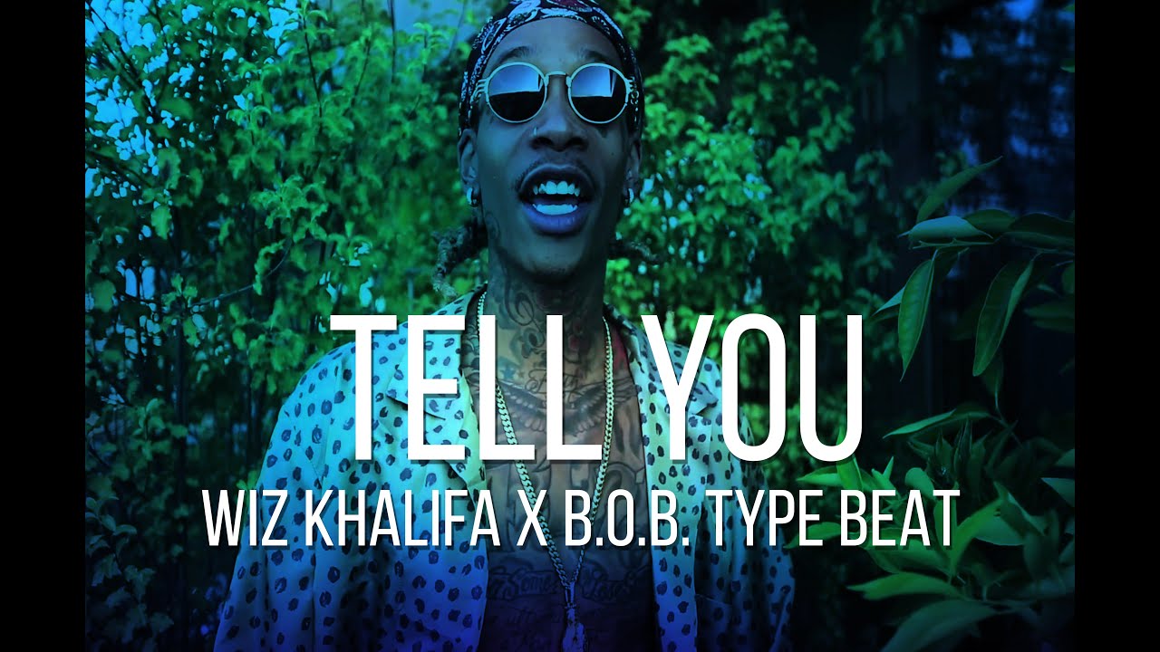 Wiz Khalifa X B.o.B. Type Beat "Tell You" - YouTube