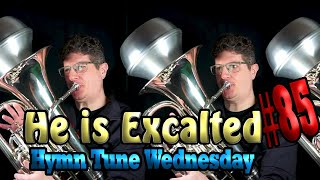 Hymn Tune Wednesday 85 He is Exalted, Robinson, arr. Cordner #euphonium #marchingband #tuba #brass