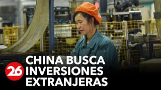 China busca inversiones extranjeras.