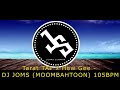 Tarat TAT x How Gee  DJ JOMS  MOOMBAHTOON 105BPM