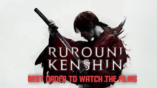 The Best Order To Watch The Rurouni Kenshin Movies In